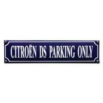 Citroén DS Parking Only 33 x 8 cm Emaljehuset