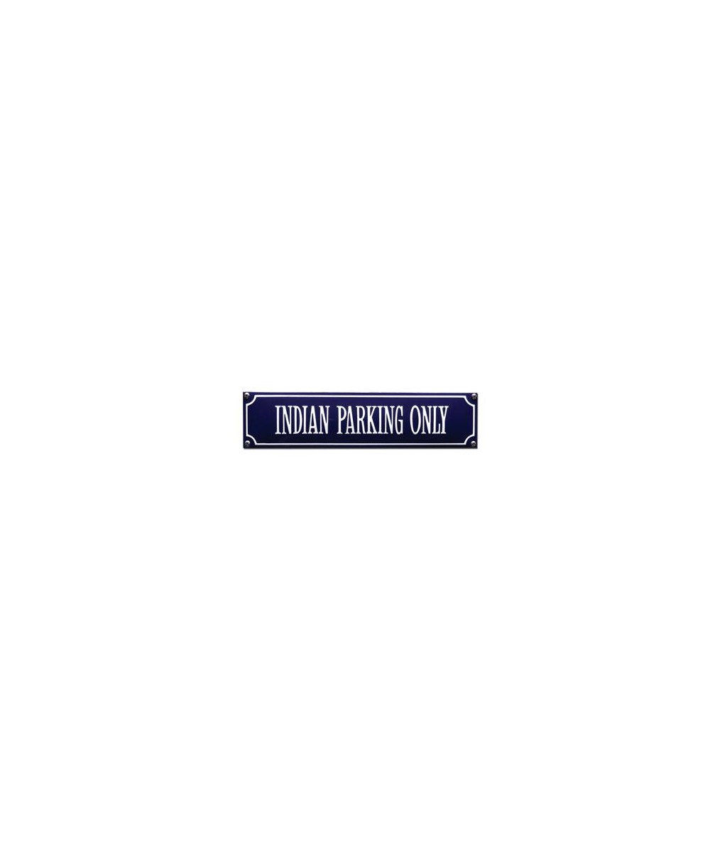 Indian Parking Only 33 x 8 cm Emaljehuset